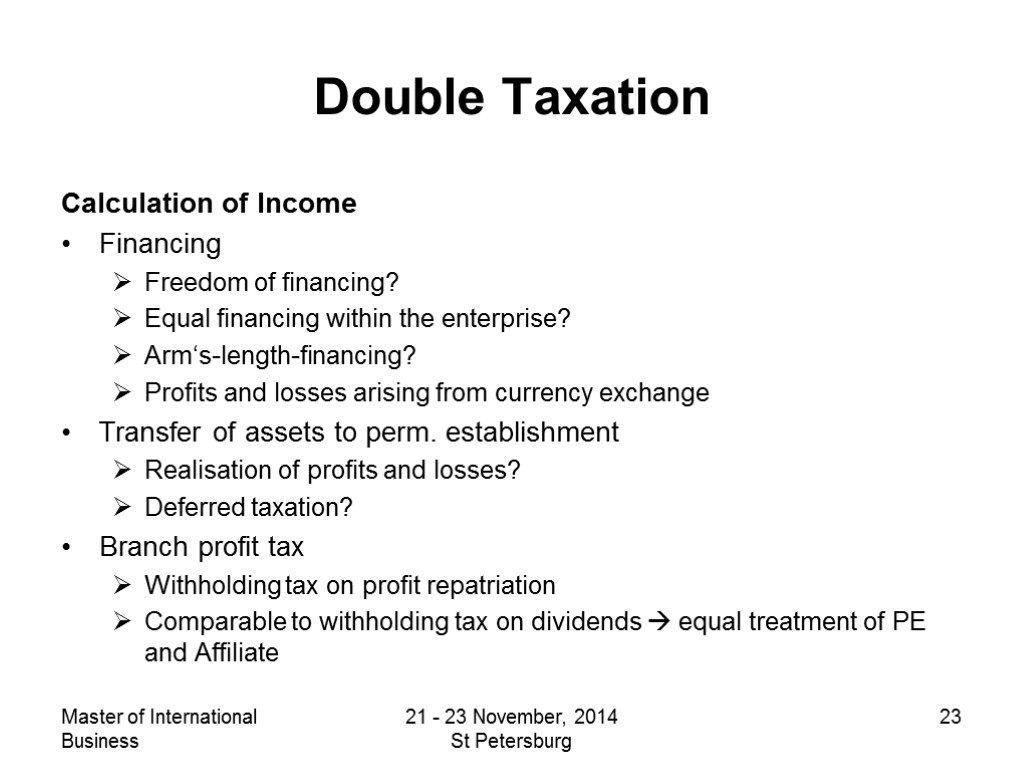 Master of International Business 21 - 23 November, 2014 St Petersburg 23 Double Taxation